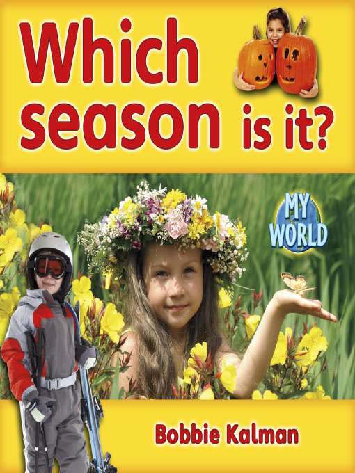 Title details for Which Season Is It? by Bobbie Kalman - Available